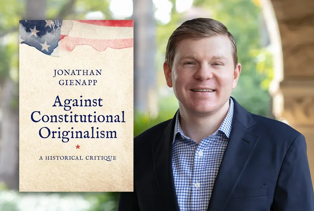 Cover of Against Constitutional Originalism and photo of Jonathan Gienapp